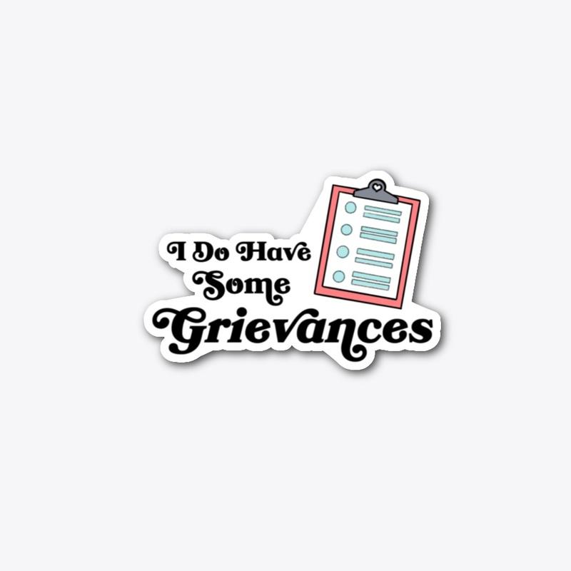 Grievances Sticker