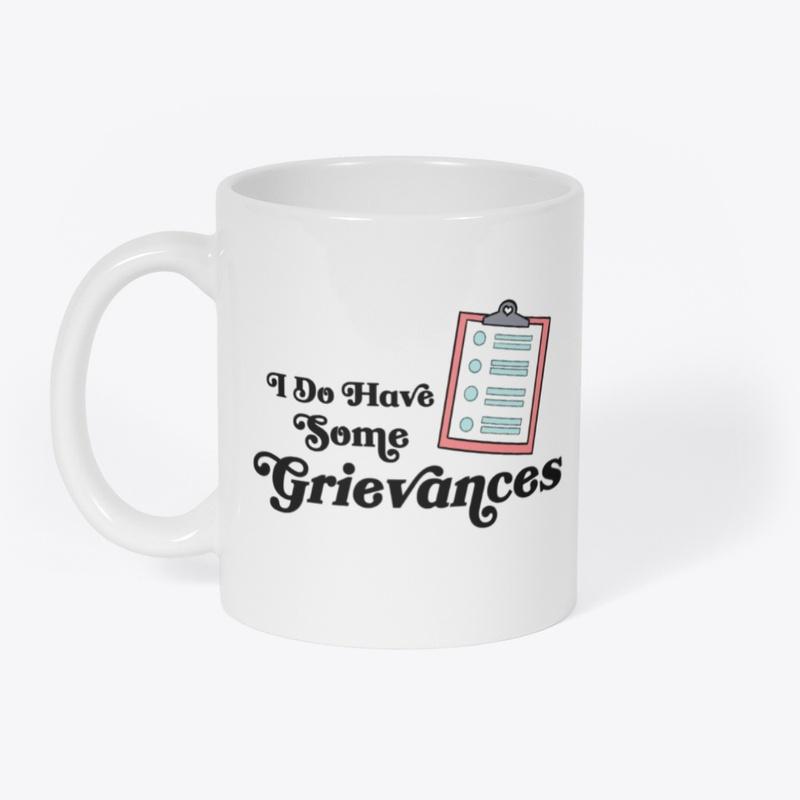 Grievances Mug